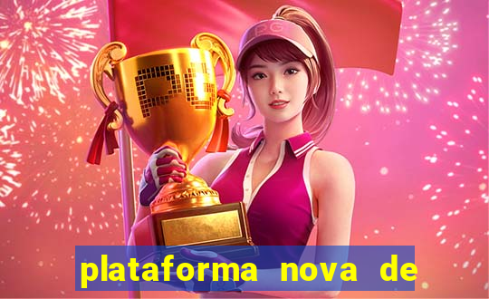 plataforma nova de jogo pagando